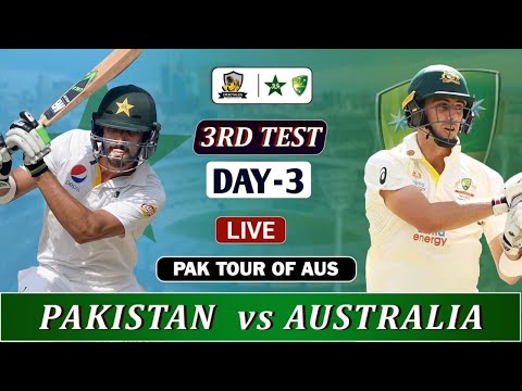 PAKISTAN vs AUSTRALIA 3rd TEST MATCH LIVE | PAK vs AUS LIVE COMMENTARY | DAY 3 SESSION 2 LIVE