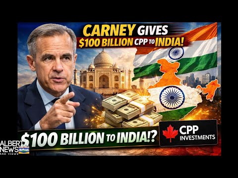 Did Mark Carney Send $100 BILLION of CPP to India?