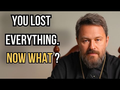 Lost EVERYTHING? How to overcome any crisis and start a new life. Metropolitan Hilarion (Alfeyev).