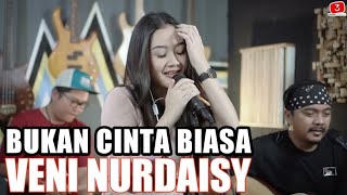 Download lagu BUKAN CINTA BIASA - SITI NURHALIZA | 3PEMUDA BERBAHAYA FEAT VENI NURDAISY COVER mp3