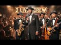 2 Live Crew "Face down ass up" Uncensored (1950s Jazz Cover) [BEST VERSION]