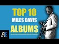 Ranking the 10 Best Miles Davis Albums (From Worst to Best)