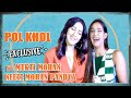 EXCLUSIVE! POL KHOL With The Mohan Sisters Neeti & Mukti | Interesting SECRETS Revealed