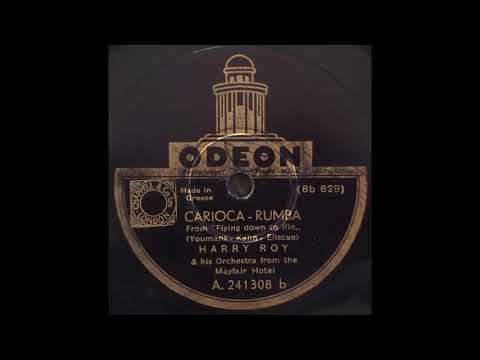 Harry Roy & his Mayfair Hotel orchestra - The Carioca (1934)