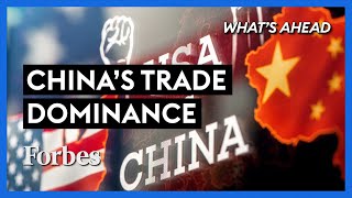 China’s Trade Dominance: How The U.S. Invited Beijing To Eat Its Lunch - Steve Forbes | Forbes