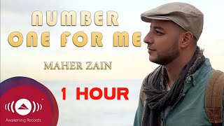 Download lagu (1 HOUR ) Maher Zain - Number One For Me mp3