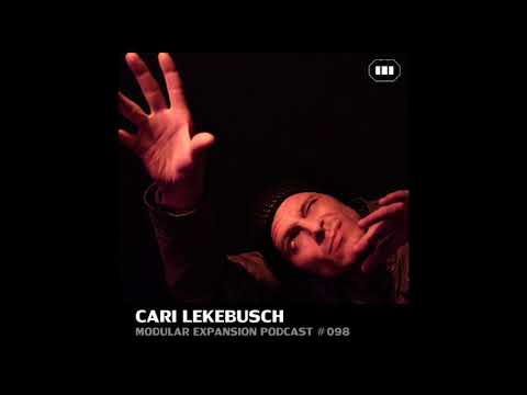 MODULAR EXPANSION PODCAST #098 | CARI LEKEBUSCH