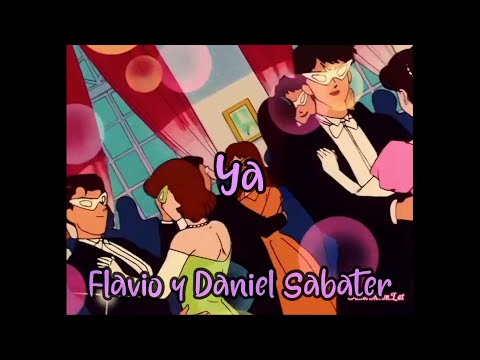 Ya - Flavio y Daniel Sabater