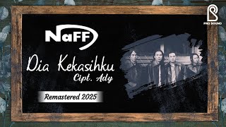 Download lagu NaFF - Dia Kekasihku | Remastered 2025 | Offical Lyric Video mp3