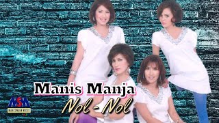 Download lagu MANIS MANJA NOL NOL LYRICS... mp3