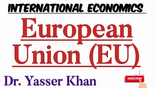 European Union | EU | Understanding European Union | Trade Blocs | Int