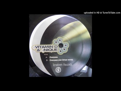 DJ Vitamin D & DJ Nique - Overpass (Jan Driver Remix)