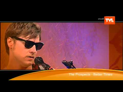 The Prospects - Better Times (live in studioTVL)
