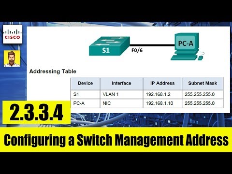 2.3.3.4 Lab - Configuring a Switch Management Address