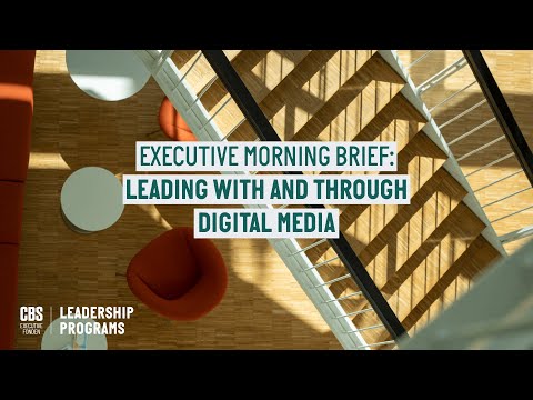 Executive Morning Brief: Leading With and Through Digital Media