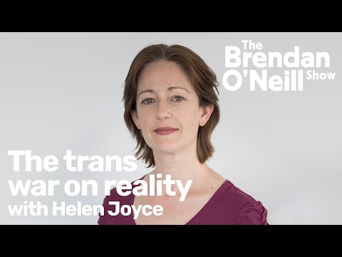 De transoorlog op de realiteit — Helen Joyce met Brendan O'Neill