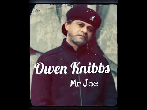 Owen Knibbs-Mr Joe