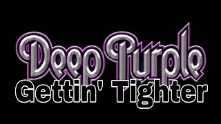 DEEP PURPLE - Gettin&#39; Tighter (Lyric Video)