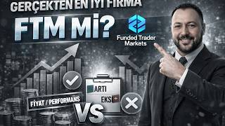 Funded Trader Markets gerçekten en iyisimi ? #ftm artısı ile eksisi ile  inceled