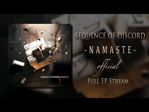 Sequence Of Discord - Namaste (EP Stream) 2012