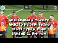 Griezmann & Morata Amazed By  Deafening Fans Roar During CL Anthem  - Celtic 2 - Atletico Madrid 2