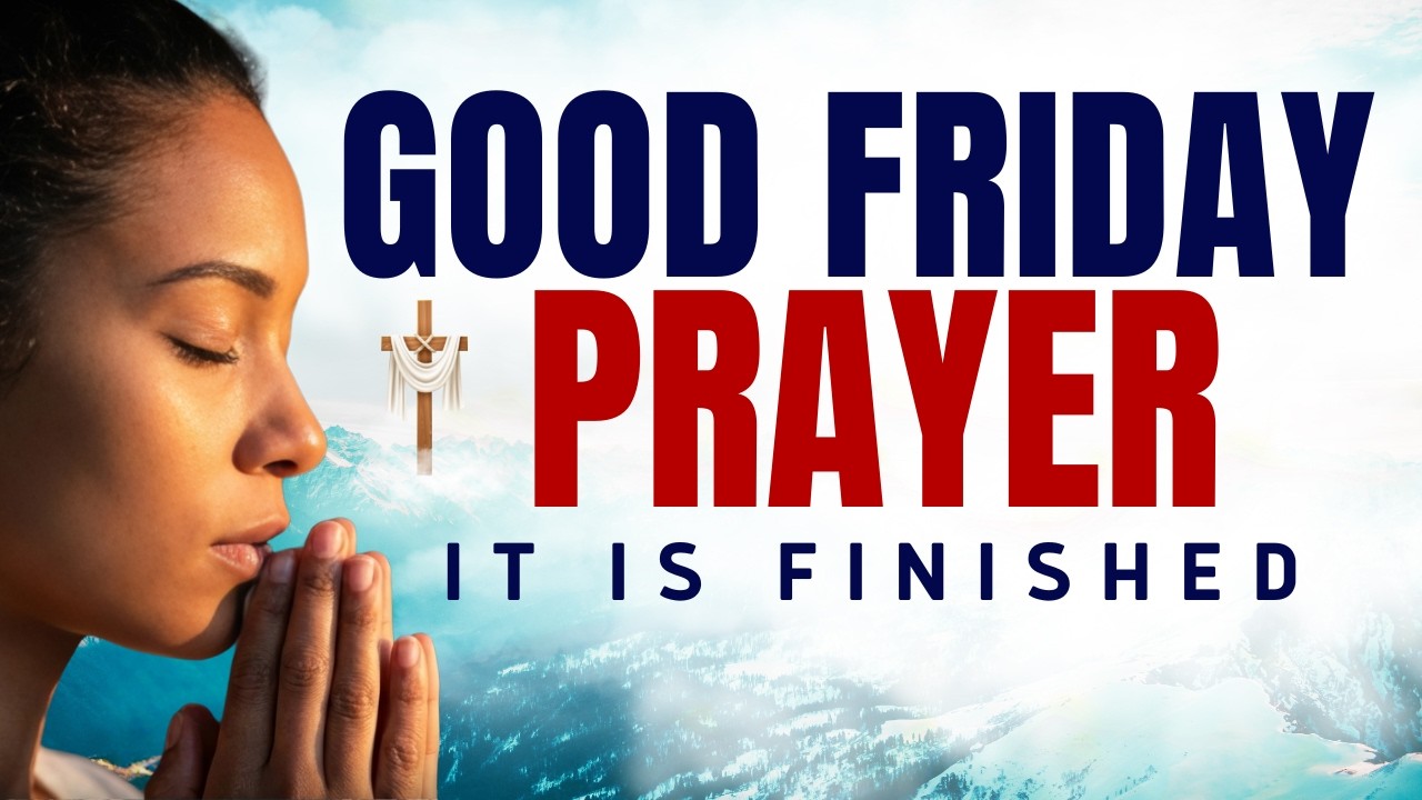 Good Friday Morning Prayer — Standing At The Foot Of The Cross