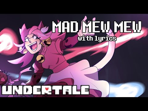 Mad Mew Mew WITH LYRICS - Undertale Cover