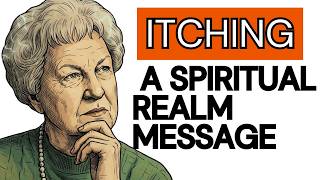 The Hidden Spiritual Meaning of ITCHING | Body and Spirituality - Dolores Cannon
