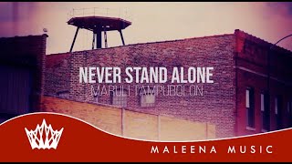 Download lagu NEVER STAND ALONE - MARULI TAMPUBOLON | Lagu Rohani Terbaru 2020 Artha Meris Simbolon mp3