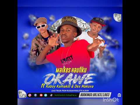 Markes Haufiku Ft Kaboy Kamakili & Captain Dex Makuva_ Okawe
