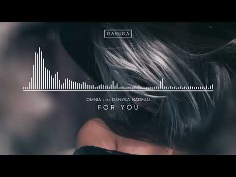 Omnia feat. Danyka Nadeau - For You