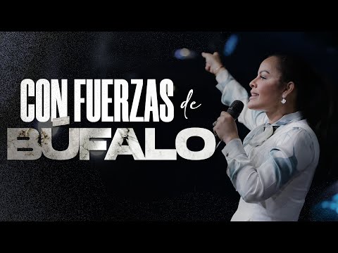 CON FUERZAS DE BÚFALO - Pastora Yesenia Then
