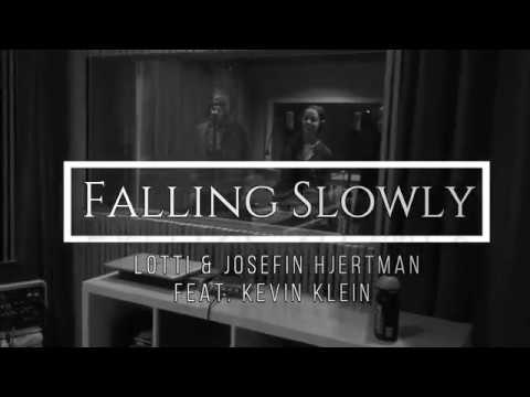 Lotti & Josefin Hjertman feat. Kevin Klein - Falling Slowly (Cover)