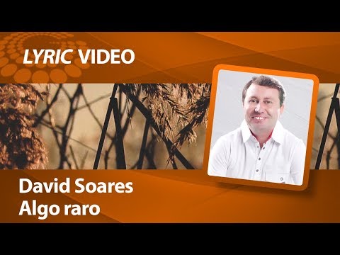 David Soares - Algo Raro [ LYRIC VIDEO ]