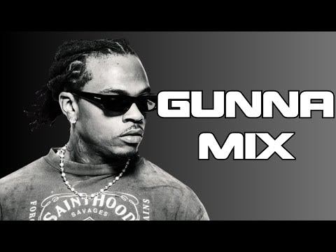 BEST OF GUNNA MIX - 2025 TRAP HIP HOP LIT