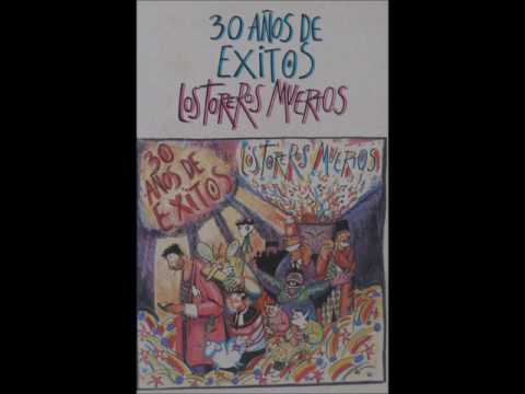 LOS TOREROS MUERTOS - 30 años de éxitos (1986)