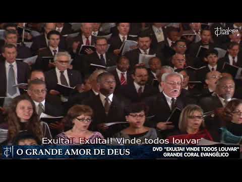 A DEUS DEMOS GLÓRIA (TO GOD BE THE GLORY) - FANNY CROSBY - GRANDE CORAL EVANGÉLICO