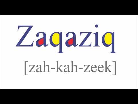 How To Pronounce ZAQAZIQ
