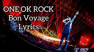 ONE OK ROCK / Bon Voyage / Lyrics / 歌詞