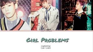 EXO-CBX - Girl Problems (Color Coded Kan/Rom/Eng Lyrics)