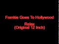 Frankie Goes To Hollywood - Relax (Original 12)