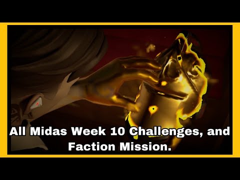 All Midas Mission Week 10 Challenges, and Faction Mission.