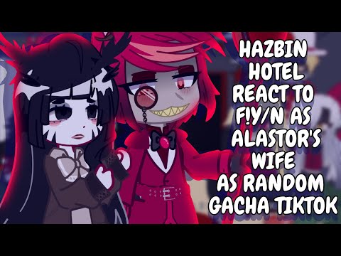 Hazbin Hotel React To F!Y/N As Alastor's Wife As Random Gacha TikTok || Gacha React