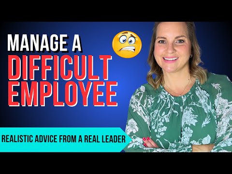 How To Manage A Difficult Employee - 8 Tips to that will make it easier!