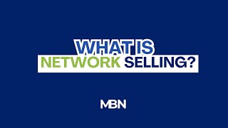 What is Network Selling?