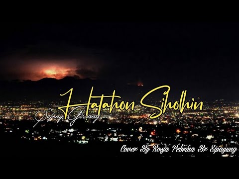 LAGU SIMALUNGUN TERBARU 2019``COVER"HATAHON SIHOLHIN-COVER by Rosja pebrina BR SIPAYUNG