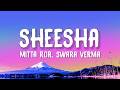 Mitta Ror Sheesha Lyrics Ft Swara Verma
