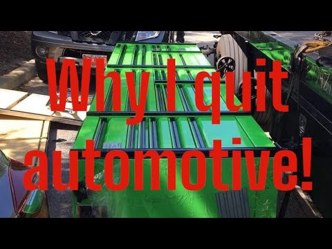why I quit automotive. while making 150k a year.