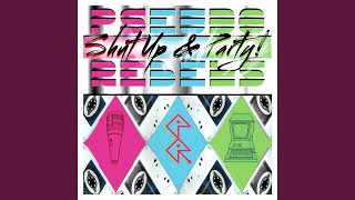 Shut Up &amp; Party!