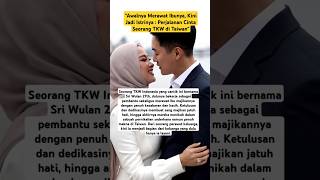 Download lagu Seorang TKW bernama Sri Wulan Menikah dengan Majikannya di Taiwan‼️ #shorts #menikah #viral mp3 Download lagu Seorang TKW bernama Sri Wulan Menikah dengan Majikannya di Taiwan‼️ #shorts #menikah #viral mp3